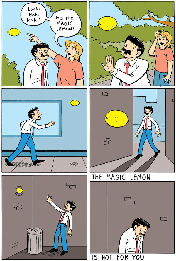 Everyone wants a magic lemon.