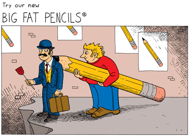 Big. Fat. Pencil.