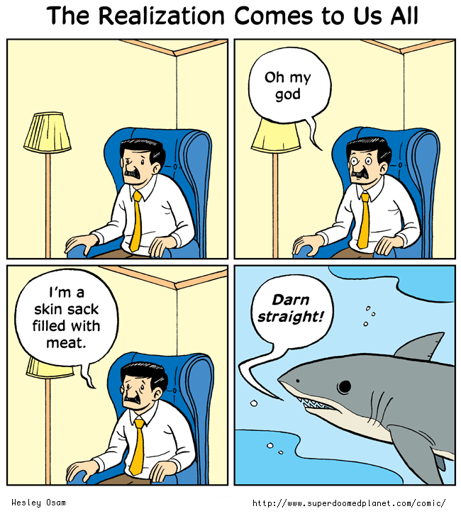 The realization comes to us all.